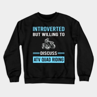 Introverted ATV Quad Riding Crewneck Sweatshirt